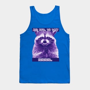 Evil Raccoon Plotting Something Tank Top